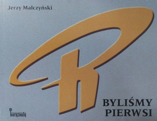 Małczyński J. - Byliśmy Pierwsi /Rozgłośnia harcerska/