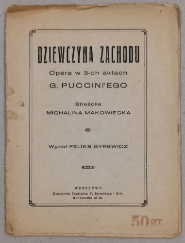 /Libretto/ Dziewczyna Zachodu, G. Puccini. Opera w 3-ch aktach. Syrewicz, 1927