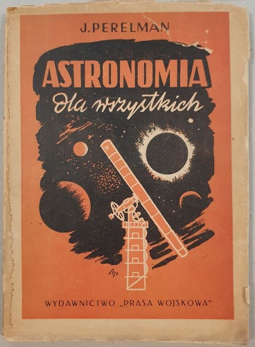 Perelman J. - Astronomia dla wszystkich, okł. K. M. Sopoćko, 1949