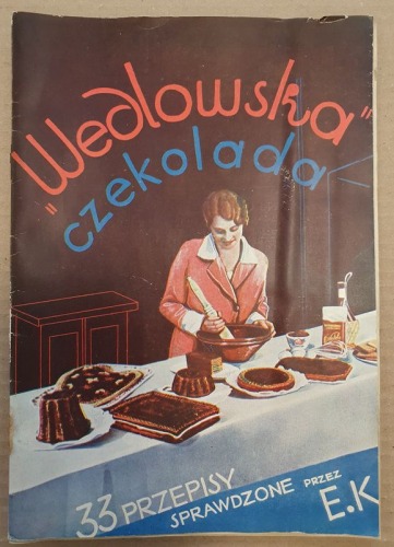 "Wedlowska czekolada" 33 przepisy sprawdzone przez E.K.