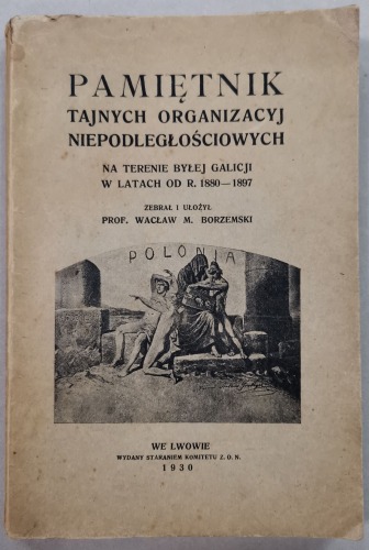 Borzemski W.: Pamiętnik Tajnych Organizacji Niepodległościowych...,1930