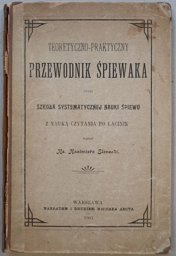Słonecki K.-Teoretyczno-praktyczny przewodnik śpiewaka, 1903, dedykacja autora