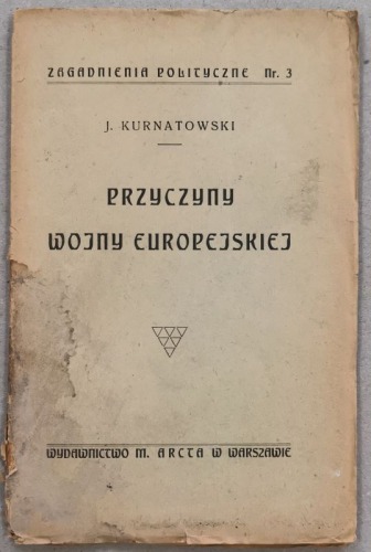 Kurnatowski Jerzy - Przyczyny wojny europejskiej, ca 1915